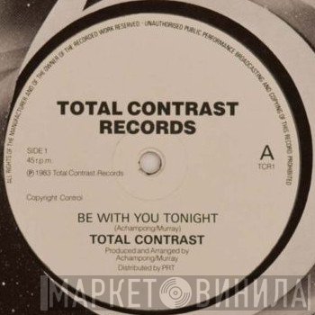 Total Contrast - Be With You Tonight