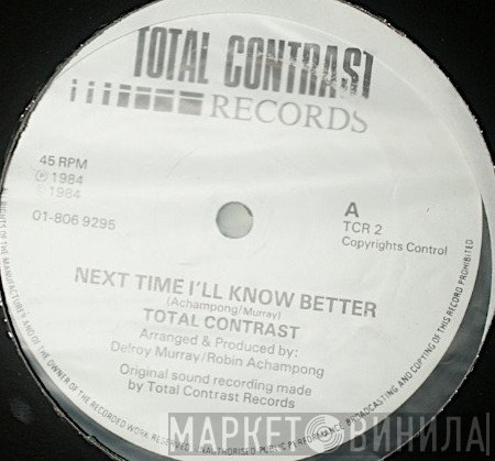 Total Contrast - Next Time I'll Know Better / Sunshine