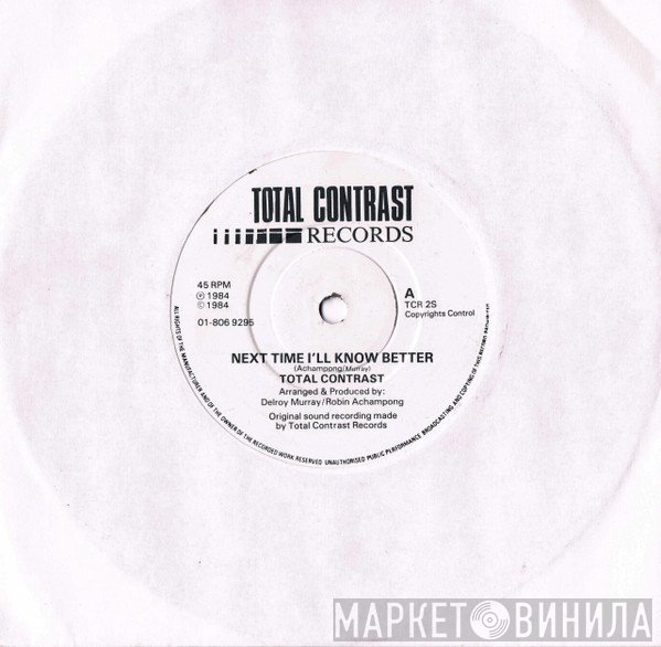 Total Contrast  - Next Time I'll Know Better
