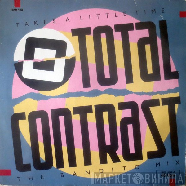 Total Contrast - Takes A Little Time (The Bandito Mix)