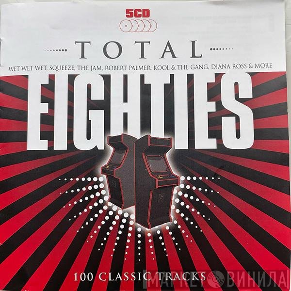  - Total Eighties