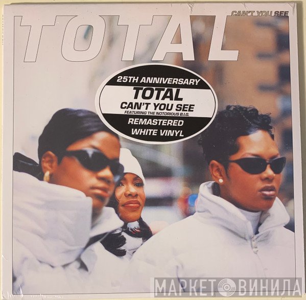 Total, Notorious B.I.G. - Can't You See