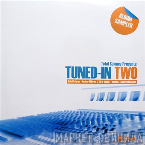 Total Science / Gridlok  - Tuned In Vol. 2 Sampler
