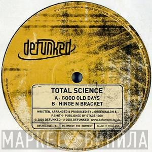 Total Science - Good Old Days / Hinge N Bracket