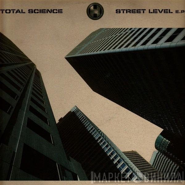 Total Science  - Street Level E.P.