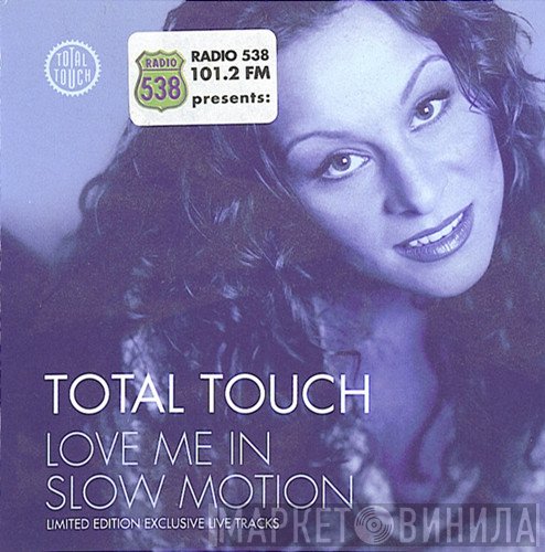 Total Touch  - Love Me In Slow Motion