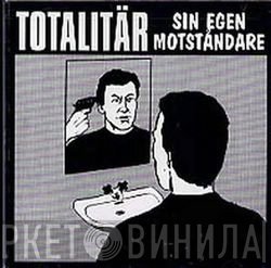 Totalitär - Sin Egen Motståndare