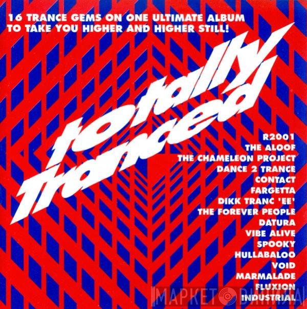  - Totally Tranced