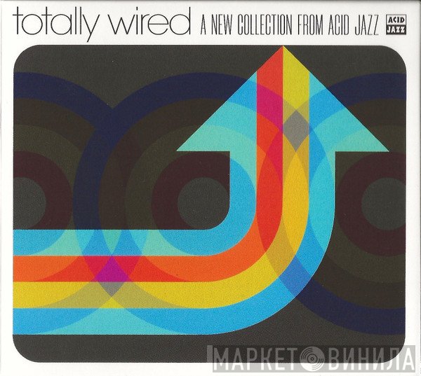  - Totally Wired (A New Collection From Acid Jazz)