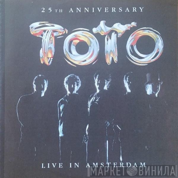 Toto - 25th Anniversary - Live In Amsterdam