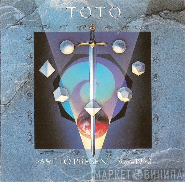 Toto - Past To Present 1977-1990