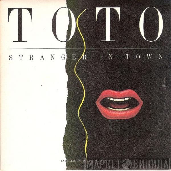Toto  - Stranger In Town