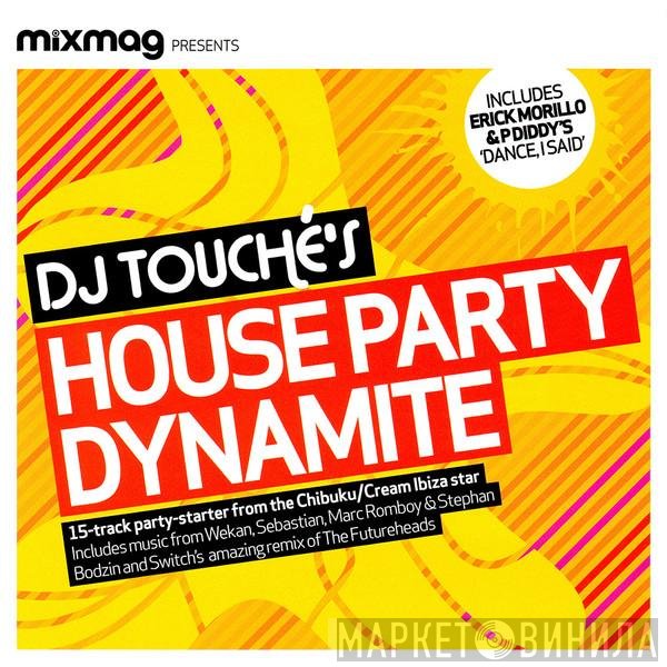 Touché  - House Party Dynamite