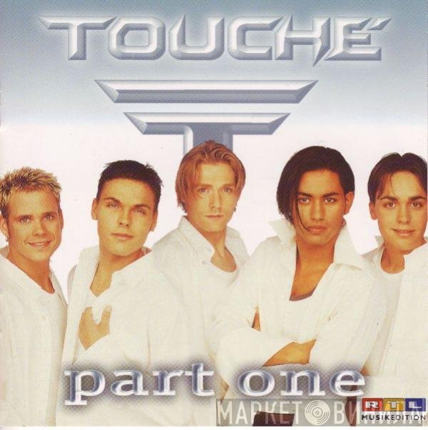 Touché   - Part One