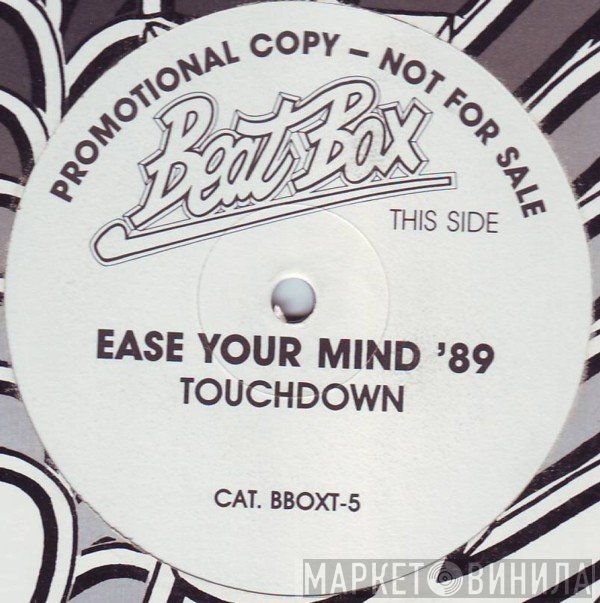 Touchdown - Ease Your Mind '89