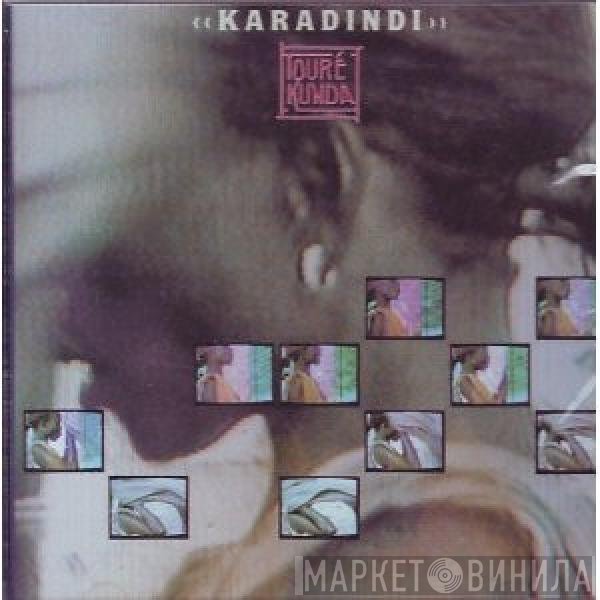 Touré Kunda - Karadindi