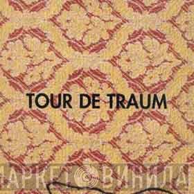  - Tour De Traum