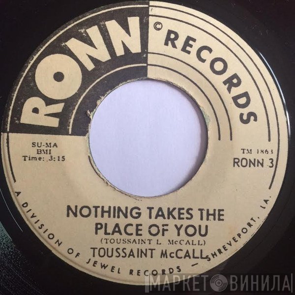 Toussaint McCall - Nothing Takes The Place Of You / Shimmy