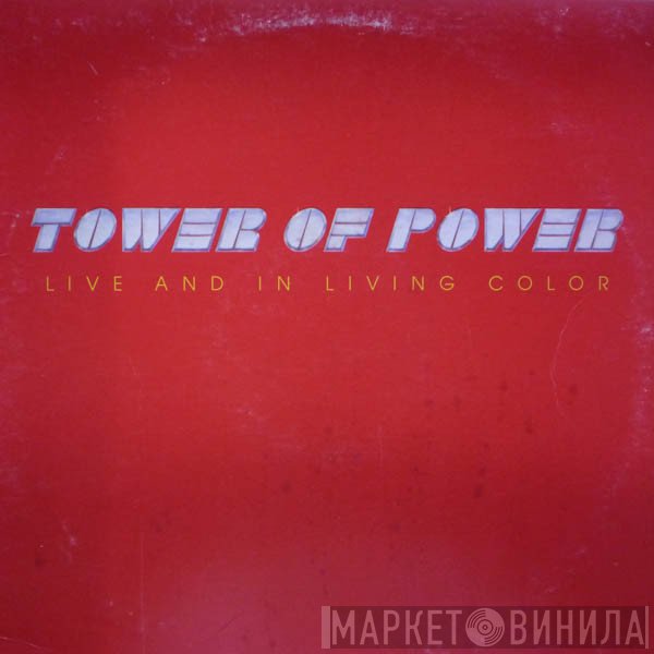 Tower Of Power  - Live And In Living Color