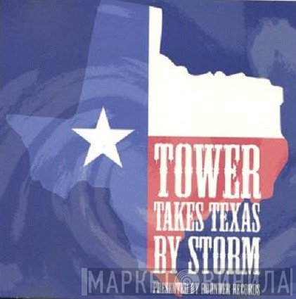  - Tower Takes Texas By Storm