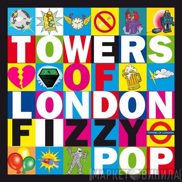 Towers Of London - Fizzy Pop