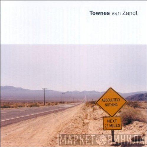 Townes Van Zandt  - Absolutely Nothing