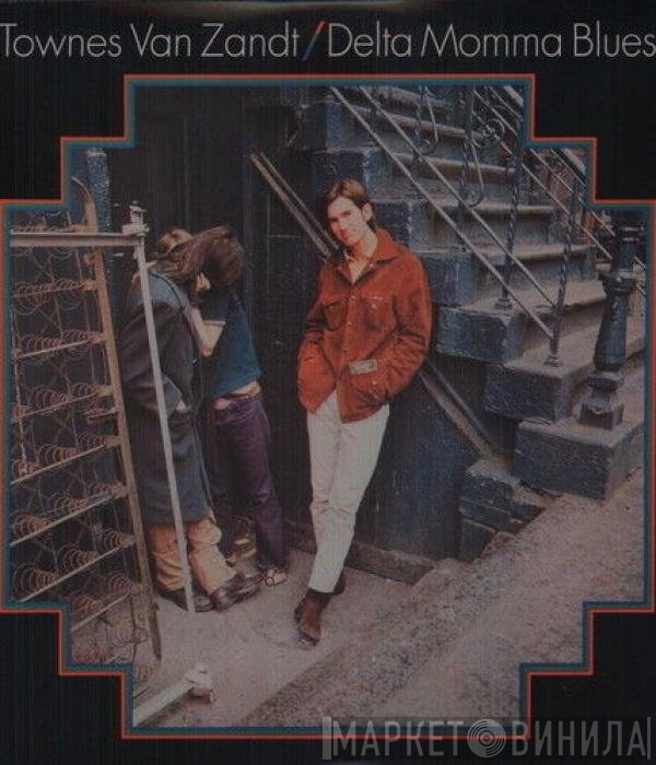 Townes Van Zandt - Delta Momma Blues