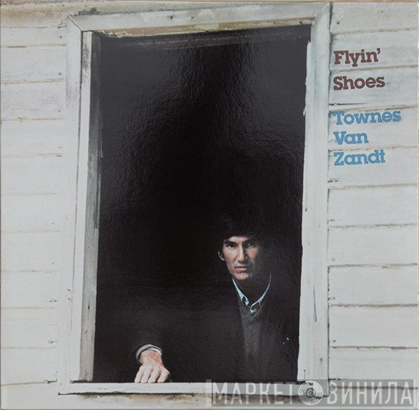 Townes Van Zandt - Flyin' Shoes
