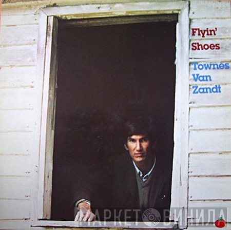 Townes Van Zandt - Flyin' Shoes