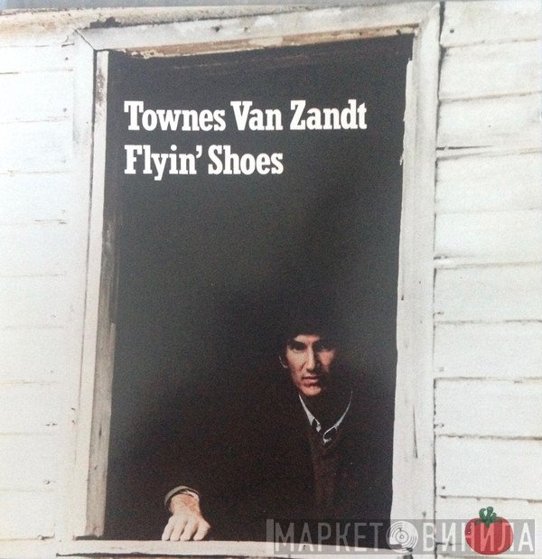 Townes Van Zandt - Flyin' Shoes