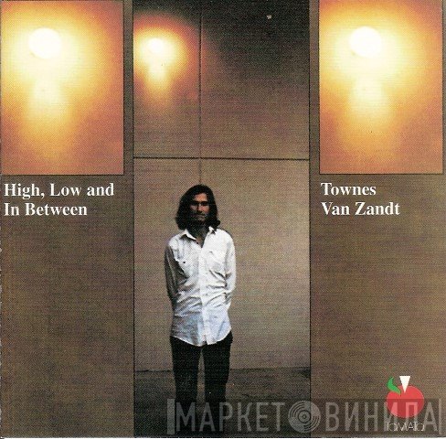 Townes Van Zandt  - High, Low And In Between