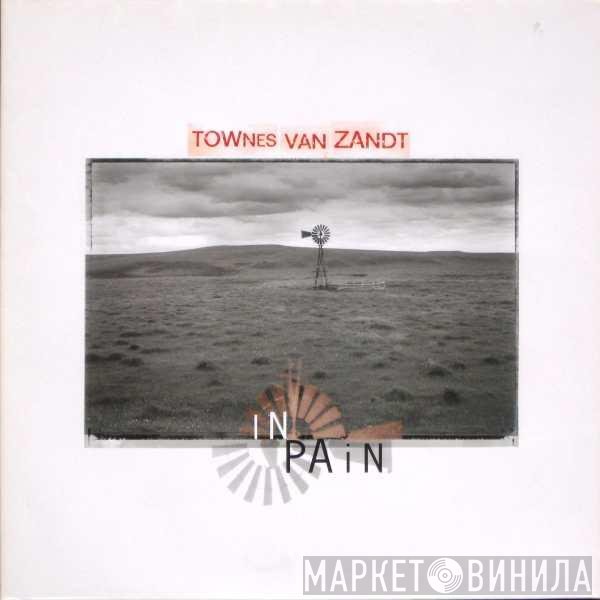 Townes Van Zandt  - In Pain