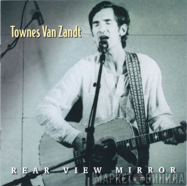 Townes Van Zandt  - Rear View Mirror, Volume Two