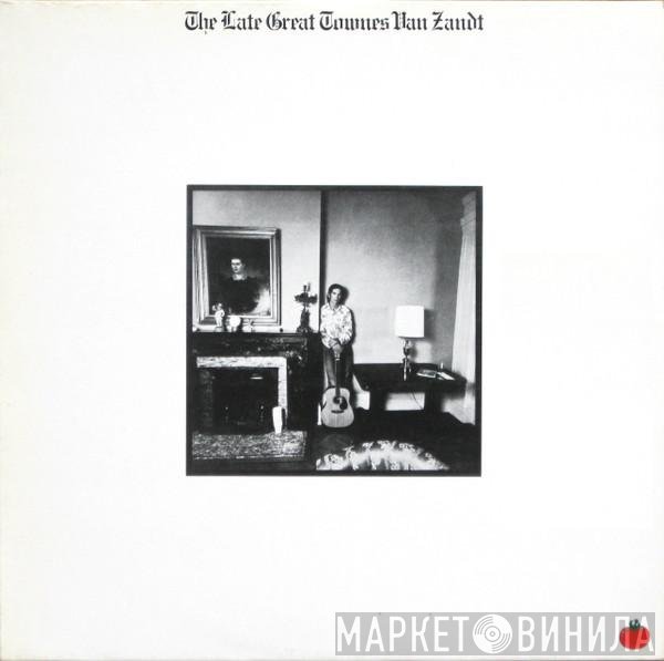 Townes Van Zandt - The Late Great Townes Van Zandt