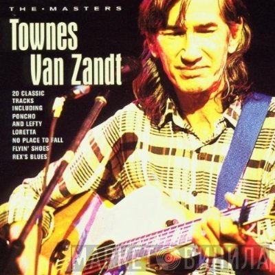 Townes Van Zandt - The Masters
