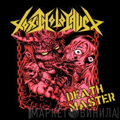 Toxic Holocaust  - Death Master