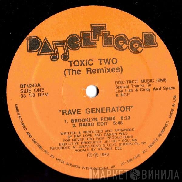 Toxic Two - Rave Generator (The Remixes)
