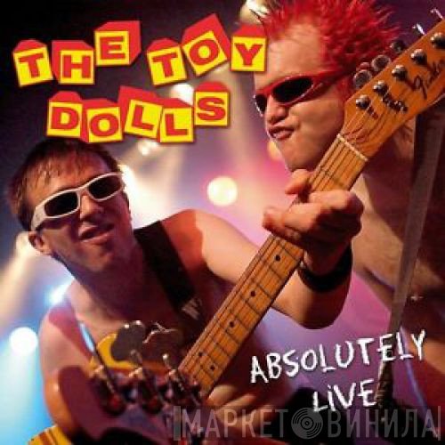 Toy Dolls - Absolutely Live