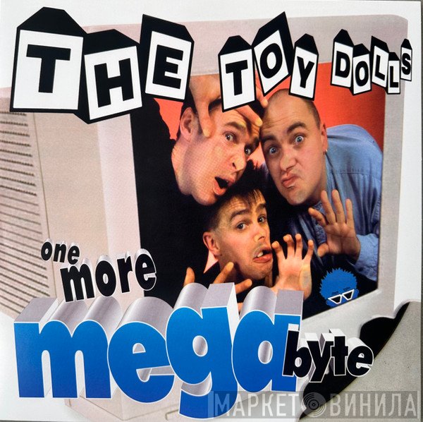 Toy Dolls - One More Megabyte