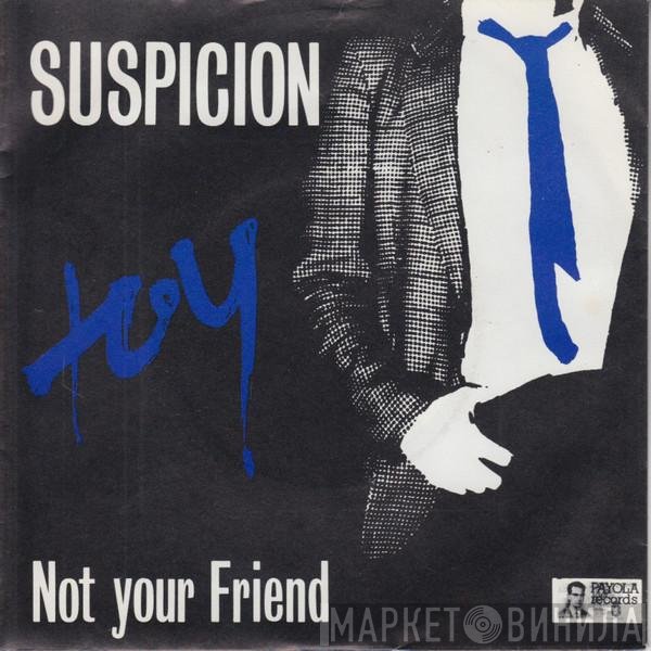 Toy   - Suspicion