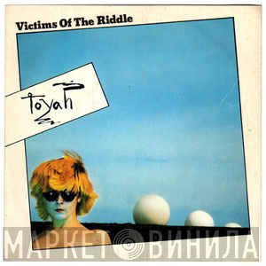 Toyah   - Victims Of The Riddle