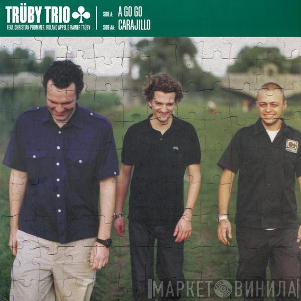 Trüby Trio - A-Go-Go / Carajillo
