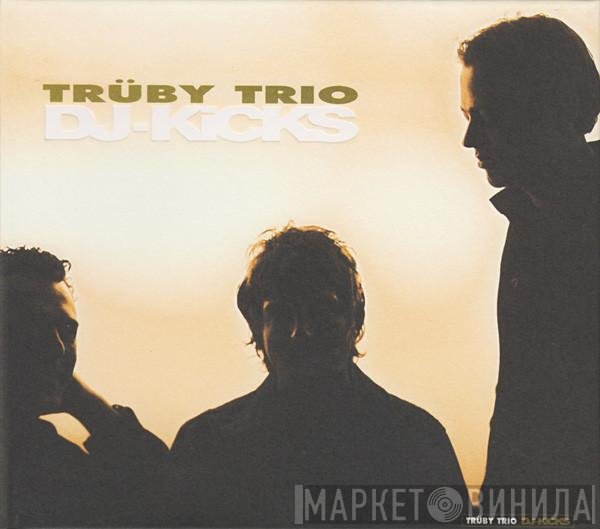 Trüby Trio  - DJ-Kicks