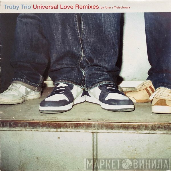 Trüby Trio Feat. Marcus Begg  - Universal Love (Remixes)