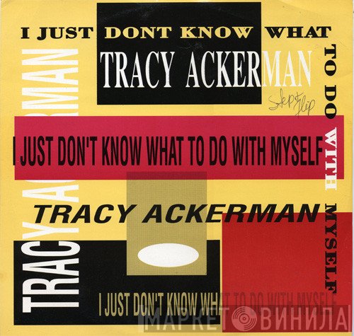 Tracy Ackerman - I Just Don't Know What To Do With Myself