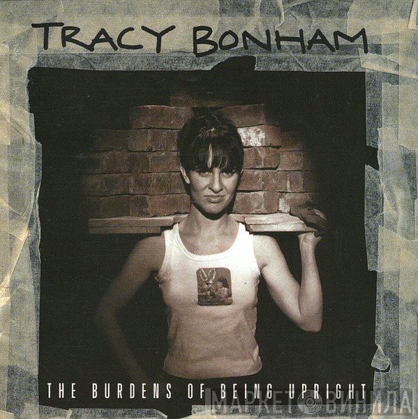 Tracy Bonham - The Burdens Of Being Upright