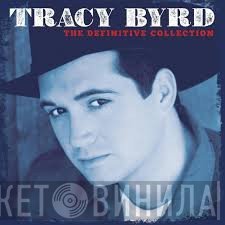 Tracy Byrd - The Definitive Collection