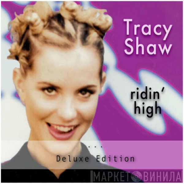 Tracy Shaw  - Ridin' High (Deluxe Edition)