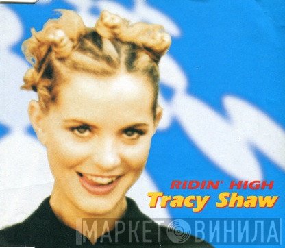 Tracy Shaw  - Ridin' High