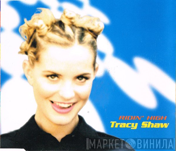 Tracy Shaw - Ridin' High